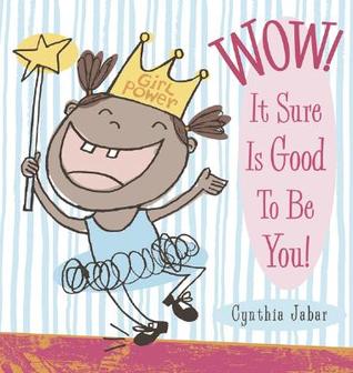 Wow! It sure is good to be you book cover.