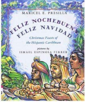 Feliz Nochebuena, Feliz Navidad: Christmas Feasts of the Hispanic Caribbean book cover.