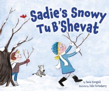 Sadie’s Snowy Tu B’Shevat