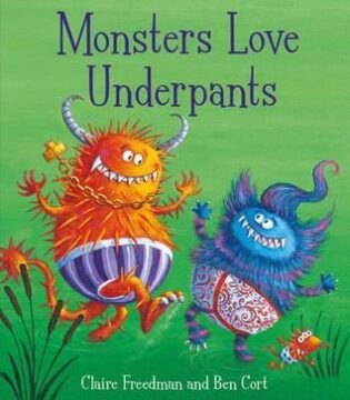 Monsters Love Underpants book cover.