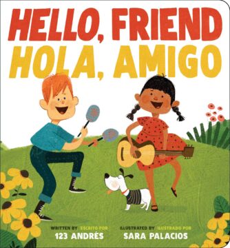 Hello, Friend / Hola, Amigo book cover.