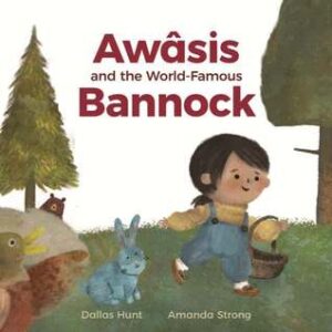Awasis and the world famous bannock book cover.