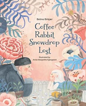 Coffee rabbit snowdrop lost book cover.