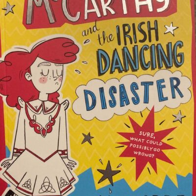 Milly McCarthy and the Irish dancing disaster