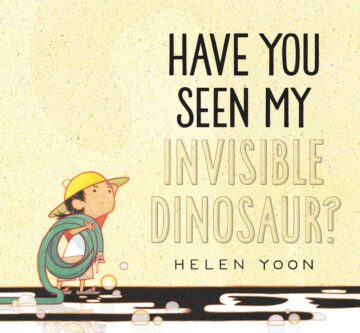 Have you seen my invisible dinosaur book cover.
