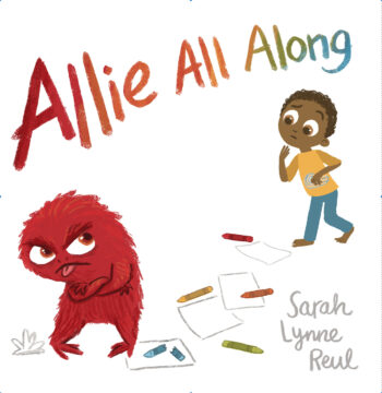 Allie All Along by Sarah Lynne Reul.