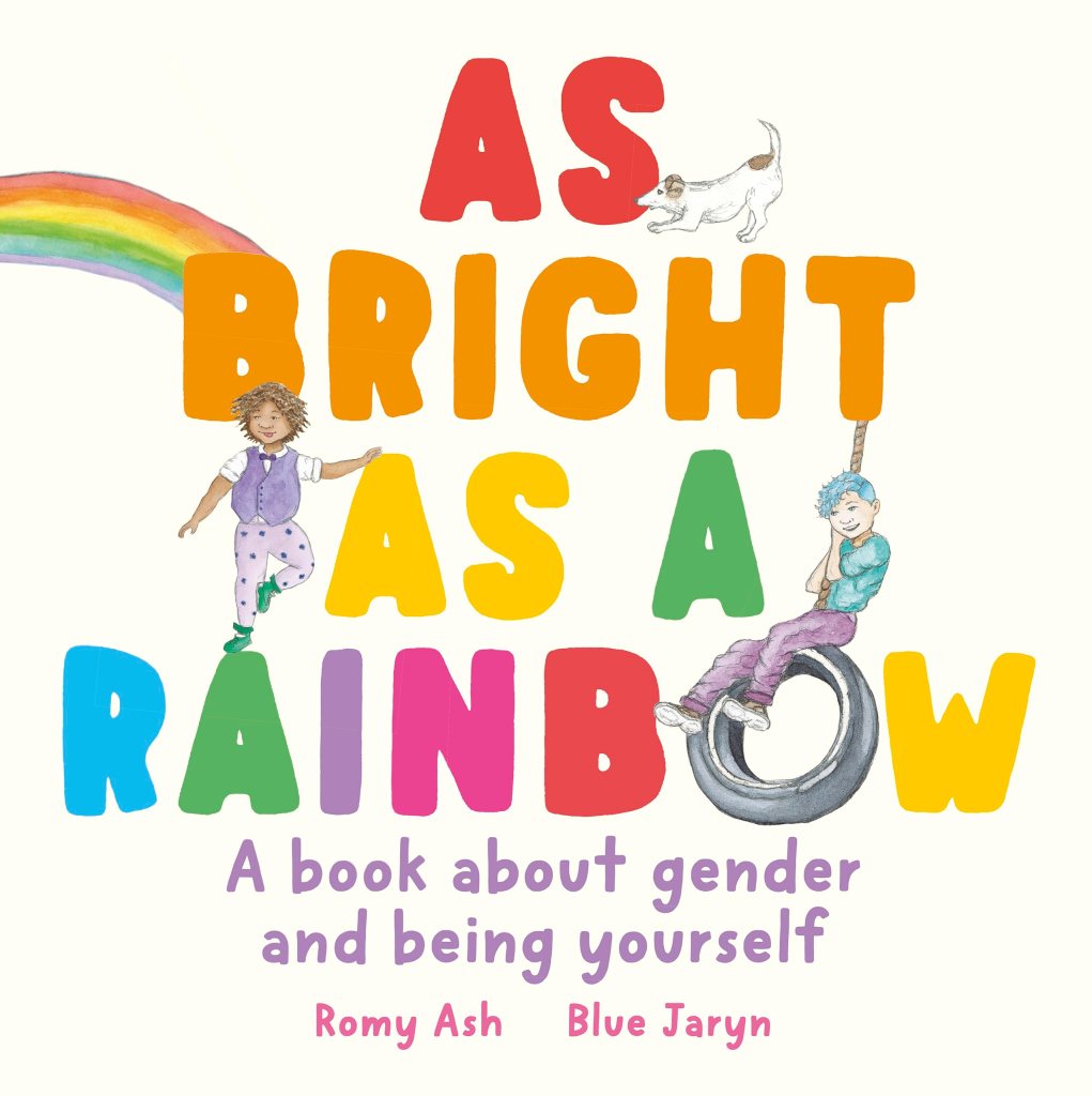 As Bright as a Rainbow by Romy Ash and Blue Jaryn.