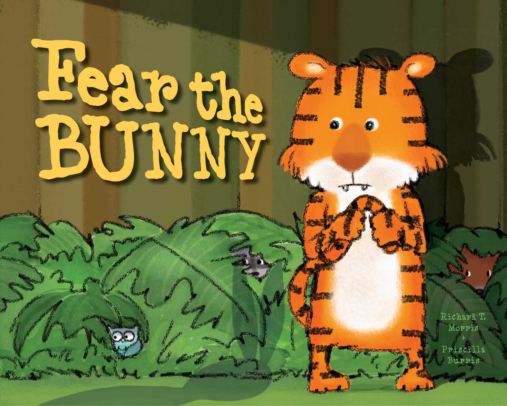 Fear the bunny by Richard T. Morris and Priscilla Burris.