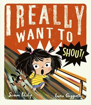 I really want to shout by Simon Philip and Lucia Gaggiotti.