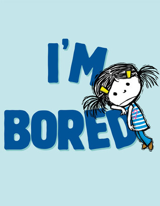 I'm Bored by Michael Ian Black and Debbi Ridpath Ohi.