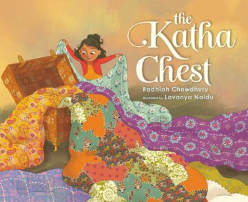 The Katha Chest by Radhiah Chowdhury and Lavanya Naidu.