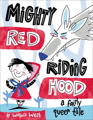 Might Red Riding Hood by Wallace West.