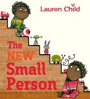 The New Small Person by Lauren Child.