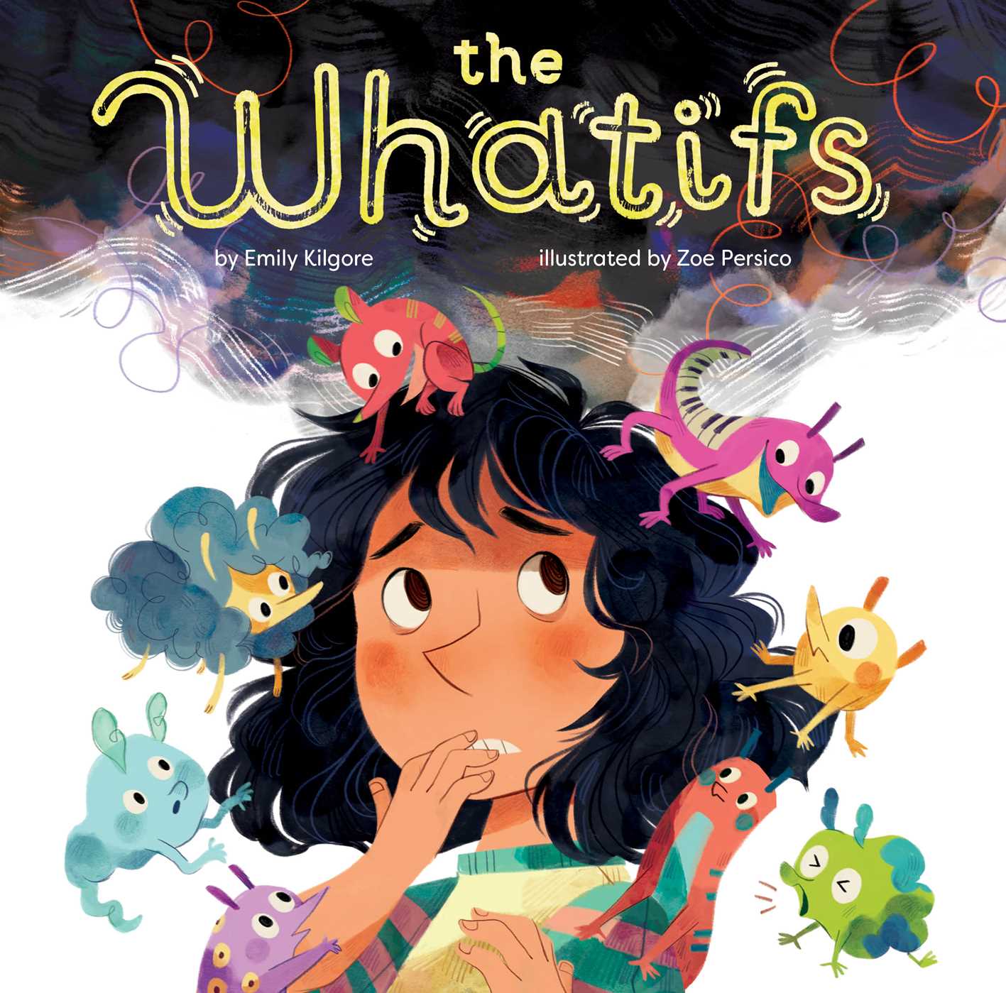 The Whatifs by Emily Kilgore and Zoe Persico.