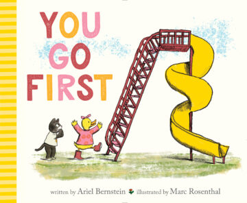 You go first by Ariel Bernstein and Marc Rosenthal.