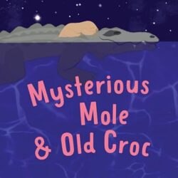 Mysterious Mole and Old Croc book cover.