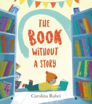 Book cover of The Book Without a Story by Caroline Rabei.