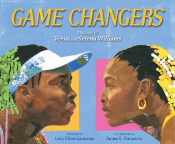 Game Changers: The Story of Venus and Serena Williams book cover.