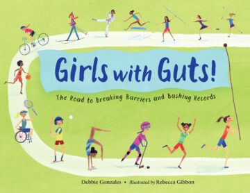 Girls with Guts!: The Road to Breaking Barriers and Bashing Records book cover.