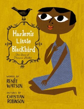 Harlem's Little Blackbird: The Story of Florence Mills book cover.