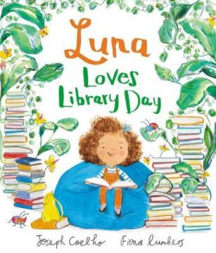 Book cover of Luna Loves Library Day by Joseph Coelho and Fiona Lumbers.