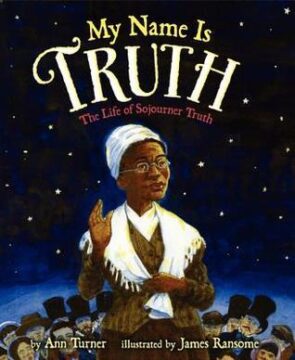 My Name Is Truth: The Life of Sojourner Truth book cover.