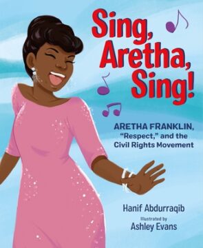 Sing, Aretha, Sing!: Aretha Franklin,"Respect," and the Civil Rights Movement book cover.