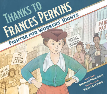 Thanks to Frances Perkins: Fighter for Workers' Rights book cover.