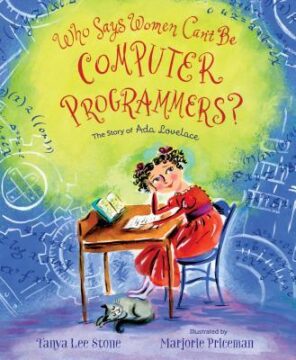 Who Says Women Can't Be Computer Programmers?: The Story of Ada Lovelace book cover.