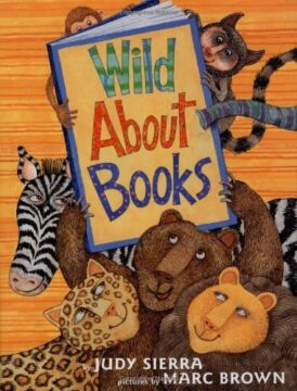 Book cover of Wild About Books by Judy Sierra and Marc Brown.