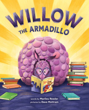 Book cover of Willow the Armadillo by Marilou Reeder and Dave Mottram.