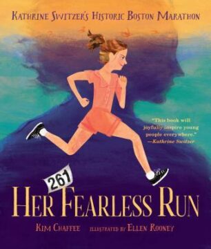 Her Fearless Run: Kathrine Switzer’s Historic Boston Marathon book cover.