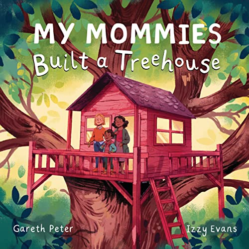 My Mommies Built a Treehouse book cover.